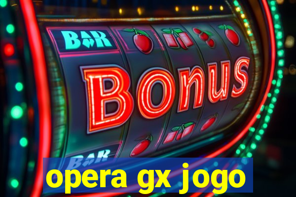 opera gx jogo